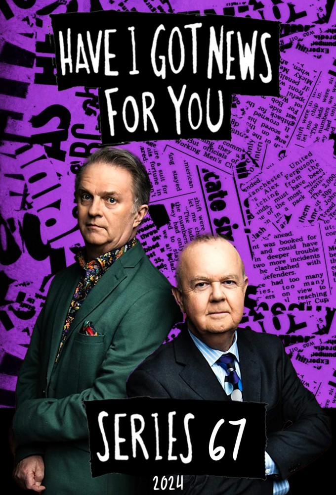 Have I Got News for You - Season 67 [295078] (A1712931302) [[TV Shows]] --Plex--